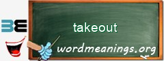 WordMeaning blackboard for takeout
